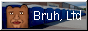 Bruh, Ltd